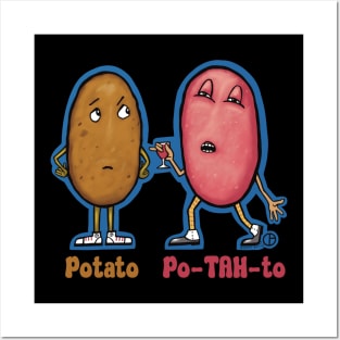 Potato Po-TAH-to Posters and Art